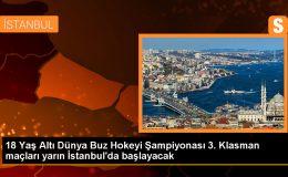 18 Yaş Altı Dünya Buz Hokeyi Şampiyonası A Grubu Maçları İstanbul’da Başlıyor