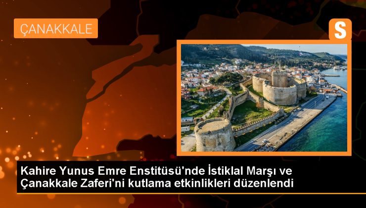 İstiklal Marşı’nın Kabulu ve Çanakkale Zaferi Etkinliği Kahire Yunus Emre Enstitüsü’nde Düzenlendi