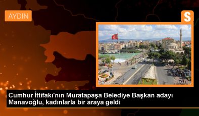 Muratpaşa Belediye Başkan Adayı Manavoğlu, MHP Kadınlarla Buluştu