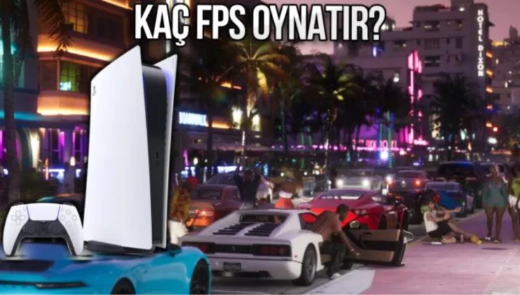 PlayStation 5 Pro ile GTA 6 Kaç FPS Oynanabilir?