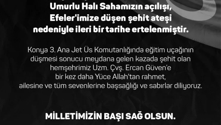 Umurlu Halı Saha açılışı şehit haberi nedeniyle ertelendi