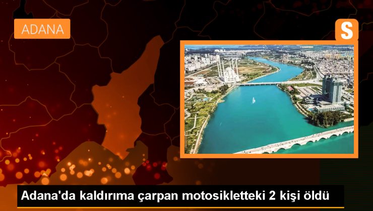 Adana’da motosiklet kazası: 2 kişi hayatını kaybetti